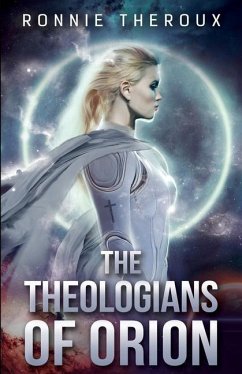 The Theologians of Orion - Theroux, Ronnie