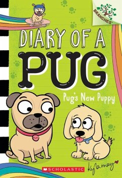 Pug's New Puppy: A Branches Book (Diary of a Pug #8) - May, Kyla