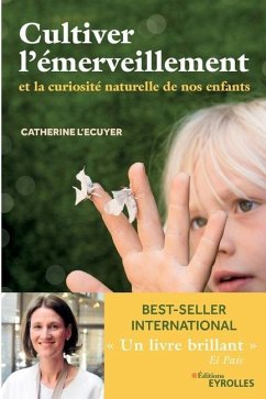 Cultiver l'émerveillement - L'Ecuyer, Catherine