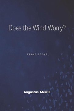 Does the Wind Worry? - Merrill, Augustus