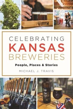 Celebrating Kansas Breweries - Travis, Michael J