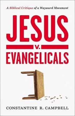 Jesus V. Evangelicals - Campbell, Constantine R.