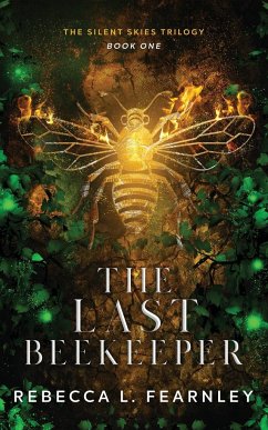 The Last Beekeeper - Fearnley, Rebecca L