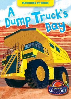 A Dump Truck's Day - Rathburn, Betsy