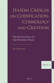 Hasdai Crescas on Codification, Cosmology and Creation: The Infinite God and the Expanding Torah
