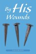 By His Wounds - Bild 1