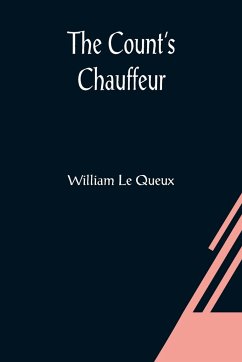 The Count's Chauffeur - Le Queux, William