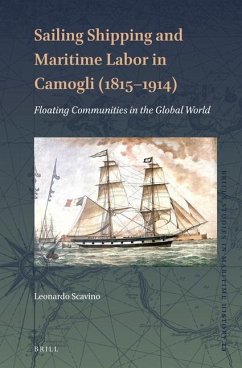 Sailing Shipping and Maritime Labor in Camogli (1815--1914): Floating Communities in the Global World - Scavino, Leonardo