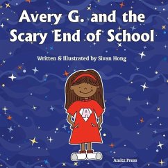 Avery G. and the Scary End of School - Hong, Sivan