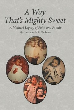 A Way That's Mighty Sweet - Blackmon, Linda Aurelia B.