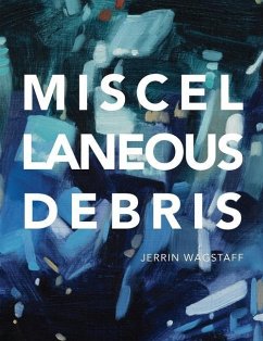 Miscellaneous Debris - Nys Dambrot, Shana; Beck-Doss, Austin