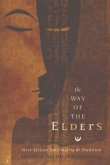 The Way of the Elders: West African Spirituality & Tradition