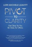 Pivot to Clarity