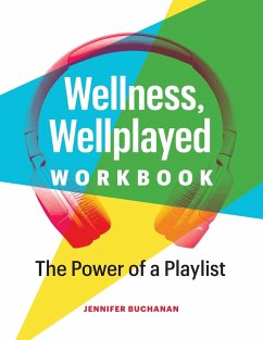 Wellness, Wellplayed Workbook - Buchanan, Jennifer