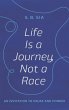 Life Is a Journey, Not a Race - Bild 1