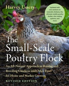 The Small-Scale Poultry Flock, Revised Edition - Ussery, Harvey
