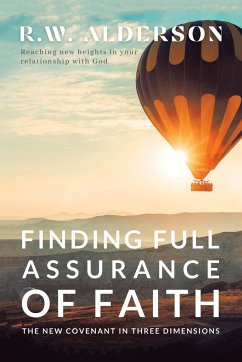 Finding Full Assurance of Faith: The New Covenant in Three Dimensions