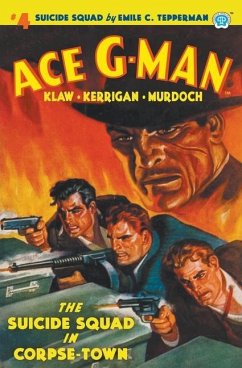 Ace G-Man #4: The Suicide Squad in Corpse-Town - Tepperman, Emile C.