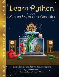 Learn Python through Nursery Rhymes and Fairy Tales - Eskenas, Shari