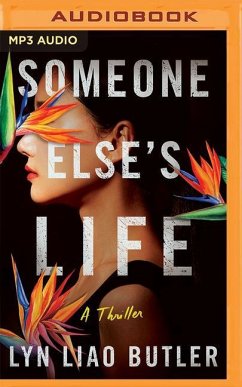 Someone Else's Life: A Thriller - Liao Butler, Lyn