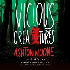 Vicious Creatures: A Novel of Suspense - Noone, Ashton