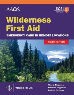 Wilderness First Aid: Emergency Care in Remote Locations - American Academy of Orthopaedic Surgeons (Aaos); Thygerson, Alton L; Thygerson, Steven M