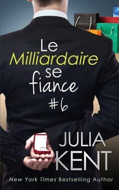 Le Milliardaire se fiance - Kent, Julia