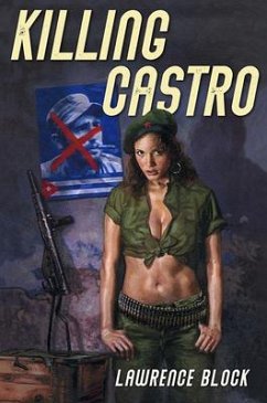 Killing Castro - Block, Lawrence