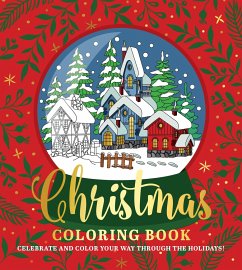 Christmas Coloring Book: Celebrate and Color Your Way Through the Holidays! - Editors of Chartwell Books