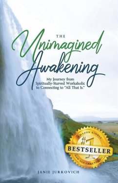 The Unimagined Awakening - Jurkovich, Janie