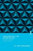 The Hope of Life After Death The Hope of Life After Death