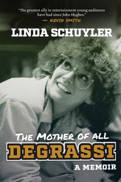 Cover The Mother of All Degrassi: A Memoir