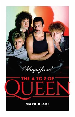 Magnifico!: The A to Z of Queen - Blake, Mark