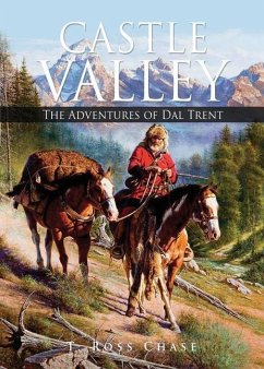 Castle Valley: The Adventures of Dal Trent - Chase, T. Ross