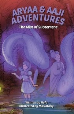 Aryaa and Aaji Adventures: The Mist of Subterrene - Nefy