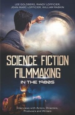 Science Fiction Filmmaking in the 1980s: Interviews with Actors, Directors, Producers and Writers - Lofficier, Randy; Lofficier, Jean-Marc; Rabkin, William