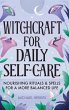 Witchcraft for Daily Self-Care - Bild 1