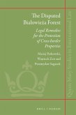The Disputed Bialowieża Forest: Legal Remedies for the Protection of Cross-Border Properties