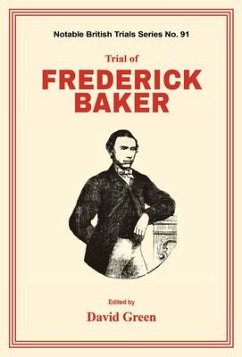 Trial of Frederick Baker - Green, David F