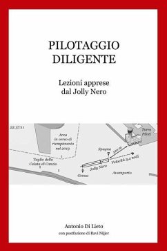 PIlotaggio Diligente: Lezioni apprese dal Jolly Nero - Di Lieto, Antonio