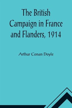 The British Campaign in France and Flanders, 1914 - Conan Doyle, Arthur
