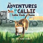The Adventures of Callie: Callie Finds a Home