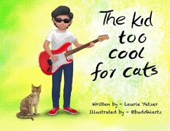 The Kid Too Cool for Cats - Yetzer, Laurie