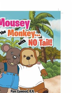 Mousey and the Monkey...With No Tail! - Cawood, Pam