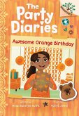 Awesome Orange Birthday: A Branches Book (the Party Diaries #1)