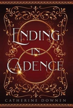 Ending In Cadence - Downen, Catherine