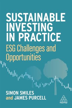 Sustainable Investing in Practice - Smiles, Dr Simon; Purcell, James