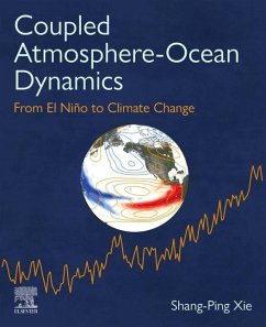 Coupled Atmosphere-Ocean Dynamics - Xie, Shang-Ping (Distinguished Professor of Climate Science and Roge