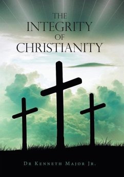 The Integrity of Christianity - Major Jr., Kenneth