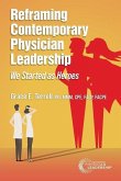Reframing Contemporary Physician Leadership: We Started as Heroes